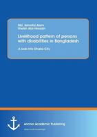 Livelihood Pattern of Persons with Disabilities in Bangladesh 3954894823 Book Cover