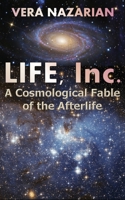 Life, Inc.: A Cosmological Fable of the Afterlife 1607621894 Book Cover