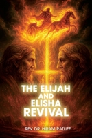 The Elijah and Elisha Revival B0GK5FSTQQ Book Cover