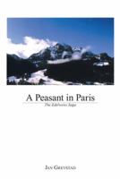 A Peasant in Paris: The Edelweiss Saga 1466942290 Book Cover
