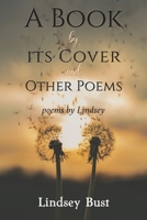 A Book by its Cover and other Poems 1398430080 Book Cover