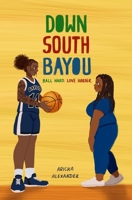 Down South Bayou: A Black Sapphic Romance (The Br Bayou) B0DCX323ST Book Cover