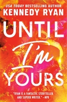 Until I'm Yours 1538766930 Book Cover