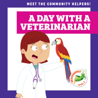 A Day with a Veterinarian (Grasshopper Books: Meet the Community Helpers!) 1636903320 Book Cover