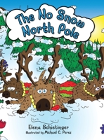 The No Snow North Pole 1665728531 Book Cover