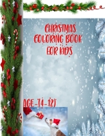 Christmas Coloring Book For Kids, age(4-12): 50 amazing Christmas designs for toddlers B08MN84DTB Book Cover