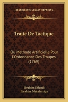 Traite De Tactique: Ou Methode Artificielle Pour L’Ordonnance Des Troupes (1769) 1120045991 Book Cover