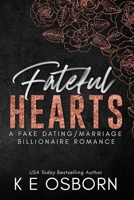 Fateful Hearts: A Fake Dating/Marriage Billionaire Romance B0C6BXW951 Book Cover