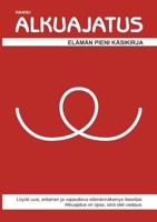 Alkuajatus: Elämän pieni käsikirja 9524982900 Book Cover