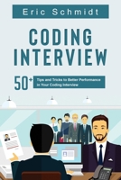 Coding Interview: 50+ Tips and Tricks to Better Performance in Your Coding Interview B0BHGB5BKC Book Cover