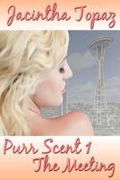 Purr Scent I: The Meeting 1499608993 Book Cover