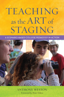 Teaching as the Art of Staging: A Scenario-Based College Pedagogy in Action 1620365219 Book Cover
