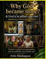 Why God became stone? & God is in pillars and rust ! (Significance of finite and distributive): Nature 's gifted aerodynamics can be used for ... where n=1,2,etc(Here n=2)) series) B0HFKZMKS3 Book Cover