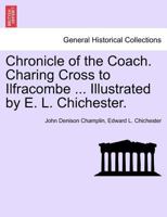 Chronicle of the coach, Charing Cross to Ilfracombe; 1377449211 Book Cover