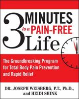 3 Minutes to a Pain-Free Life: The Groundbreaking Program for Total Body Pain Prevention and Rapid Relief 0743476476 Book Cover