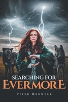 Searching for Evermore 1088033326 Book Cover