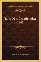 Tales of a Grandmother 116578548X Book Cover