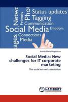 Social Media: New challenges for IT corporate marketing: The social networks revolution 3847302140 Book Cover