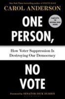 One Person, No Vote: How Voter Suppression Is Destroying Our Democracy 1635571391 Book Cover