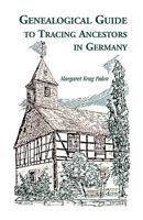 Genealogical Guide to Tracing Ancestors in Germany 0788402803 Book Cover