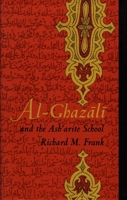 Al-Ghazali and the Asharite School (Latin America in Translation/En Traduccion/Em Traduc~ao) 0822314274 Book Cover