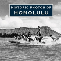 Historic Photos of Honolulu 1684420369 Book Cover