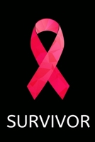 Survivor: Inspirational, Encouragement Notebook/Journal, Gifts For Cancer Patients, Breast Cancer Survivor Gifts For Women, Girls (6 x 9) 1712001396 Book Cover