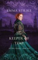 The Keeper of Time: All Who Wander Book 5 B0BVCXJDGG Book Cover
