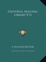 Universal Masonic Library V13 1162602651 Book Cover