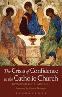 The Crisis of Confidence in the Catholic Church 0567464253 Book Cover