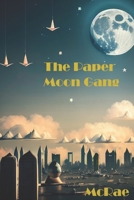 The Paper Moon Gang B0BTJ8K78H Book Cover