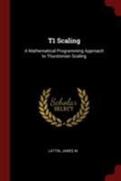 T1 Scaling: A Mathematical Programming Approach to Thurstonian Scaling 1019265000 Book Cover