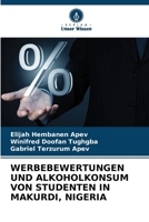 Werbebewertungen Und Alkoholkonsum Von Studenten in Makurdi, Nigeria (German Edition) 6208146437 Book Cover