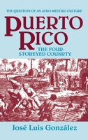 Puerto Rico: The Four-Storeyed Country and Other Essays 1558766456 Book Cover