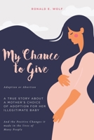 My Chance to Give 1636303234 Book Cover