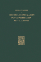 Die Chromosomenzahlen Der Gefasspflanzen Mitteleuropas 906193625X Book Cover