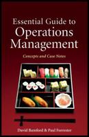 Essential Guide to Operations Management: Concepts and Case Notes 0470749490 Book Cover