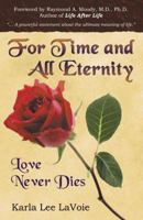 For Time and All Eternity: Love Never Dies 0741432471 Book Cover