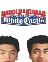 Harold and Kumar Go to White Castle B086Y5MM7K Book Cover