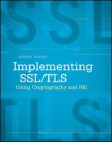 Implementing SSL / Tls Using Cryptography and Pki 0470920416 Book Cover