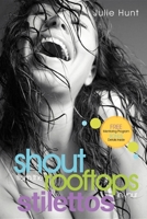 Shout from the Rooftops in Your Stilettos 1933596740 Book Cover