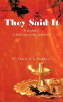 They Said It: Translations of the Poems of the Saint Poets 1468547720 Book Cover