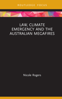 Law, Climate Emergency and the Australian Megafires 1032117036 Book Cover