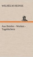 Aus Briefen - Werken - Tagebuchern 3842490542 Book Cover