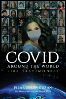 COVID around the world: +100 Testimonies B0BQY6LNKP Book Cover