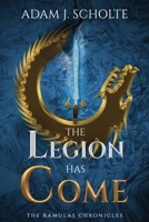 The Legion Has Come (The Ramulas Chronicles) 1763886441 Book Cover