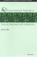Development Theory and the Economics of Growth 0472088475 Book Cover