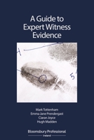 A Guide to Expert Witness Evidence: An Irish Law Guide 1847667171 Book Cover