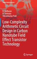 Low-Complexity Arithmetic Circuit Design in Carbon Nanotube Field Effect Transistor Technology 3030506983 Book Cover