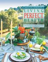 Living Perfect Health: The Art of Healthy Eating and Cleansing 1493190873 Book Cover